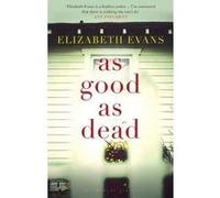 As Good as Dead - [Version Originale] Elizabeth Evans (Auteur)