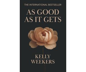 As Good As It Gets: What if the person who makes you lose it all is the one who makes you find yourself?