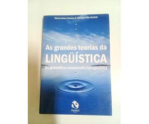 As Grandes Teorias da Linguistica da Gramatica Comparada a Pragmatica (grifado e Escrita)