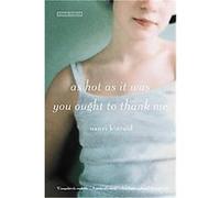 As Hot As It Was You Ought To Thank Me Nanci Kincaid (Auteur)