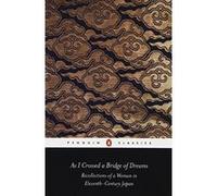 As I Crossed a Bridge of Dreams – Souvenirs d'une femme du XIe siècle au Japon – Penguin Books