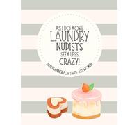 As I Do More Laundry Nudists Seem Less Crazy: 2026 Weekly & Monthly Sweary Mom Planner With Sarcastic Cuss Word Quotes