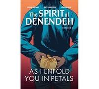 As I Enfold You in Petals by Richard Van Camp Richard Van Camp (Auteur)