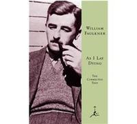 As I Lay Dying, Modern Library Series William Faulkner (Auteur)