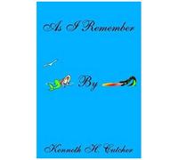 As I Remember Kenneth H. Cutcher (Auteur)