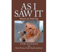 As I Saw It: Memoirs of a Guide Dog