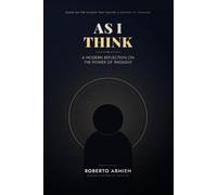 As I Think: A Modern Reflection on the Power of Thought
