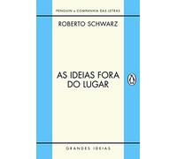 As Ideias Fora do Lugar (Em Portuguese do Brasil)
