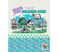 "AS IF" 90s Coloring Book: Draw And Awe By Brittany Harwood
