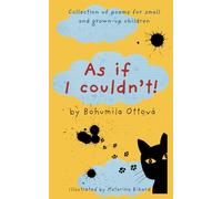 As if I couldn't!: A collection of poems for small and grown-up children
