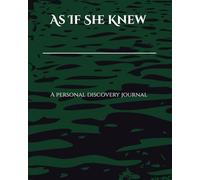 As If She Knew Journal: Know Thyself