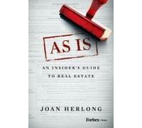As Is: An Insider's Guide To Real Estate