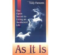 As It Is: The Opened Secret to an Awakened Life