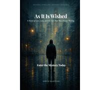 As It Is Wished: A Novel of Love, Loss, and the Life That Was Always Waiting