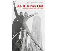 As It Turns Out: Thinking About Edie and Andy