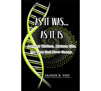AS IT WAS...AS IT IS: Ancient Wisdom. Modern Life. The Laws That Never Change.