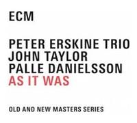 Peter Erskine Trio – As It Was – CD – Coffret fourreau – ECM