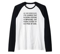 As Ive Grown Older Ive learned That Pleasing Fun Life Lesson Manche Raglan