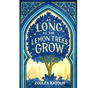 Zoulfa Katouh – As Long as the Lemon Trees Grow – Poche (Livre en anglais)