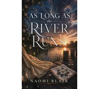 As Long As The River Runs