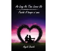 As Long As Time Loves Us - Finché il tempo ci ama