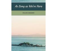 As Long As We're Here