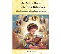 As Mais Belas Histórias Bíblicas: Com linguagem adaptada para crianças