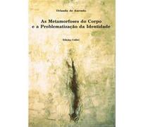As Metamorfoses Do Corpo E Problemática Da Identidade - Em O Físico Prodigioso, De Jorge De Sena, E De Azevedo, Orlanda (Auteur)