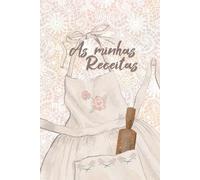 As minhas Receitas: O meu Livro de Receitas Romântico