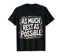 As Much Rest As Possible Sleep Lazy Priorities - T-Shirt