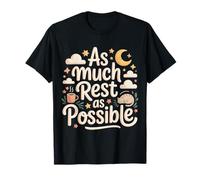 As Much Rest As Possible Sleep Lazy Priorities - T-Shirt