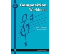 AS Music Composition Workbook Alan Charlton, Robert Steadman (Auteur)