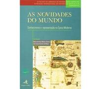 As Novidades Do Mundo. Conhecimento E Representação Da Época Moderna - Oitavas Jornadas De História Maria Da Graça A Mateus Ventura (Auteur)