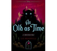 Liz Braswell – As Old as Time: A Twisted Tale