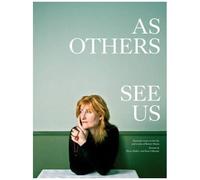 As Others See Us: Personal Views On The Life And Work Of Robert Burns