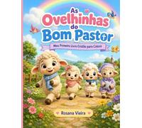 As ovelhinhas do Bom Pastor: Meu Primeiro Livro Cristão para Colorir