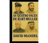 As Quatro Faces de Kurt Müller