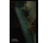 As Quiet As The Tall Grass: Poems