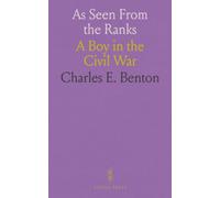 As Seen From the Ranks: A Boy in the Civil War
