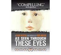 As Seen Through These Eyes