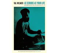 As Serious As Your Life: Black Music and the Free Jazz Revolution, 1957-1977