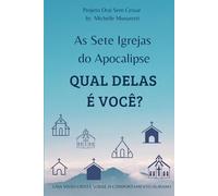 As Sete Igrejas do Apocalipse. Qual delas é você?: Uma visão cristã sobre o comportamento humano
