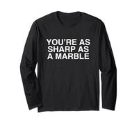 As Sharp As A Marble Drôle Unhinged Word Play Adult Meme Gag Manche Longue