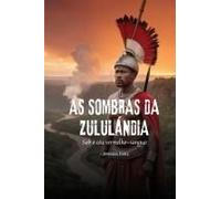 As Sombras Da Zululândia: Sob O Céu Vermelho-Sangue (Portuguese Edition)