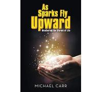 As Sparks Fly Upwards