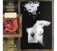 As the Flower Withers by My Dying Bride [Audio CD] NEUF