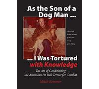 As The Son Of A Dog Man ... I Was Tortured With Knowledge