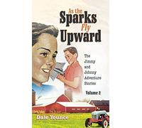 As The Sparks Fly Upward