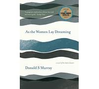 As the Women Lay Dreaming: A Novel of the Iolaire Disaster