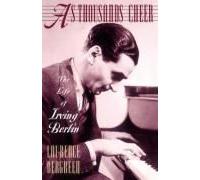 As Thousands Cheer: The Life Of Irving Berlin